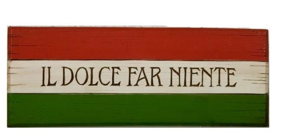Il Dolce far niente